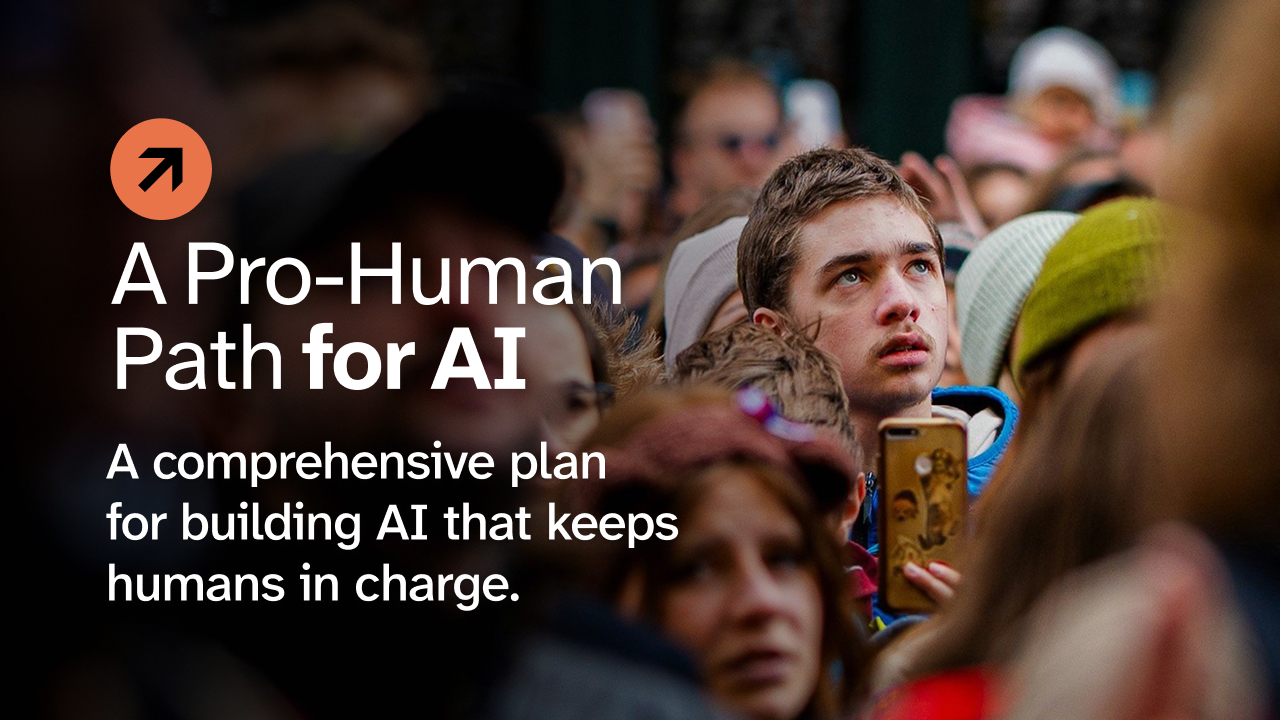 A Pro-Human Path for AI
